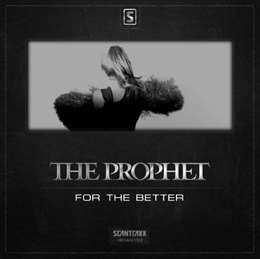 The Prophet - For The Better