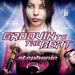 Stephanie - Groovin To The Beat