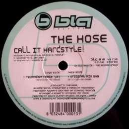 The Hose - Call It Hardstyle