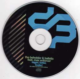 The Beholder - Bigger, Better, Louder! (The Official Decibel 2004 Anthem) (Feat. Balistic)