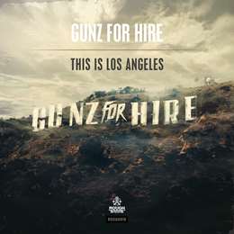 Gunz For Hire - This Is For Los Angeles