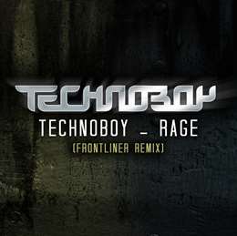 Technoboy - Rage (Frontliner Remix)