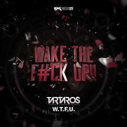 Tartaros - Wake The F#ck Up!