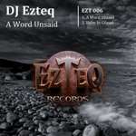 Ezteq - A Word Unsaid