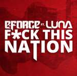 E-Force - F*ck This Natio