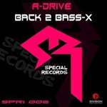 A-Drive - Back 2 Bass-X