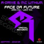 A-Drive - Face Da Future (Feat. MC Lithium)