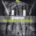 A-Drive - No Coca No Party