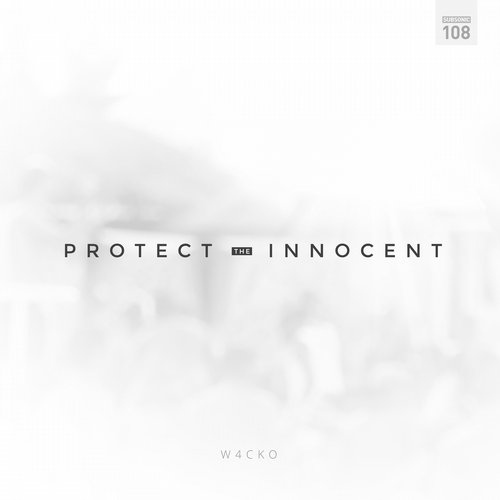 W4cko - Protect The Innocent