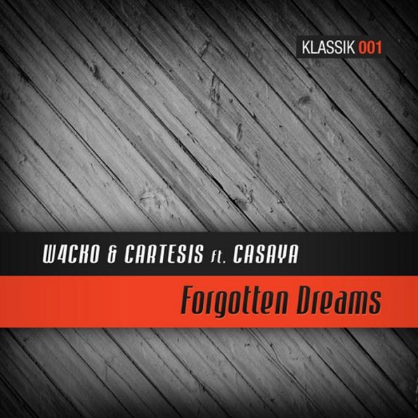 W4cko - Forgotten Dreams (Feat. Cartesis & Casaya)