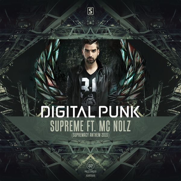 Digital Punk - Supreme (Official Supremacy 2015 Anthem)