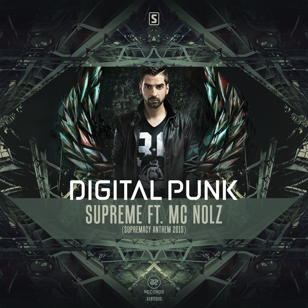 Digital Punk - Supreme (Official Supremacy 2015 Anthem)