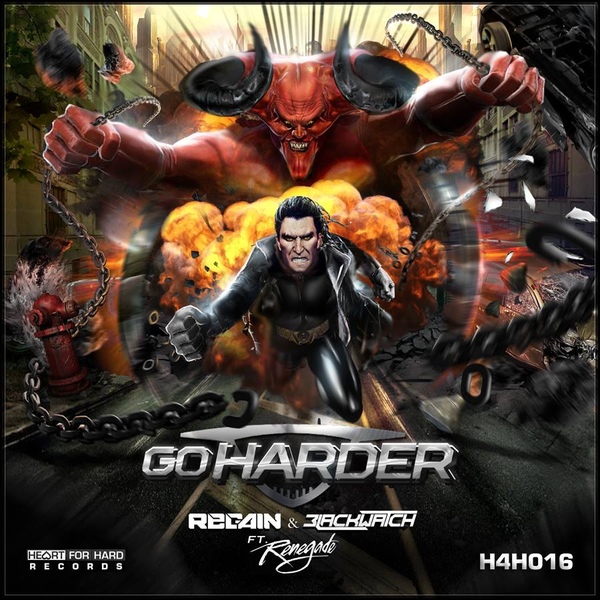 Regain - Go Harder (Feat. Blackwatch & MC Renegade)