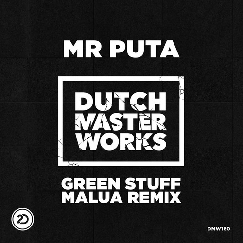 Showtek - Green Stuff (As Mr.Puta) (Malua Remix)