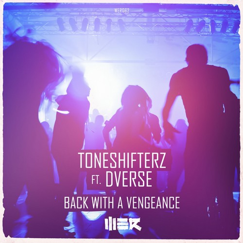 Toneshifterz - Back With A Vengeance (Feat. DVERSE)