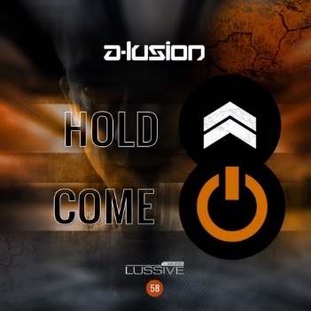 A-Lusion - Hold Up & Come O