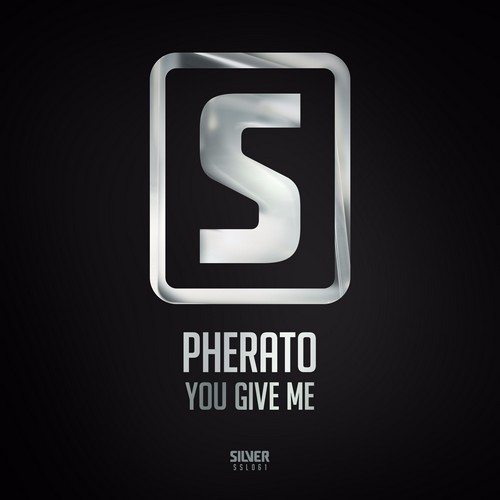 Pherato - you Give Me