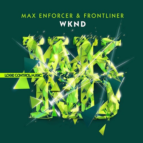 Max Enforcer - WKND