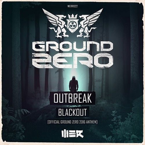 Outbreak - Blackout (Official Ground Zero 2016 Anthem)