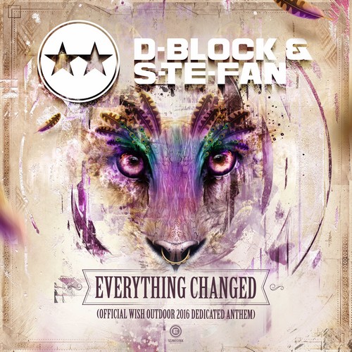 D-Block & S-Te-Phan - Everything Changed (Wish Outdoor 2016 Dedicated Anthem)
