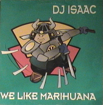 Isaac - We Like Marihuana