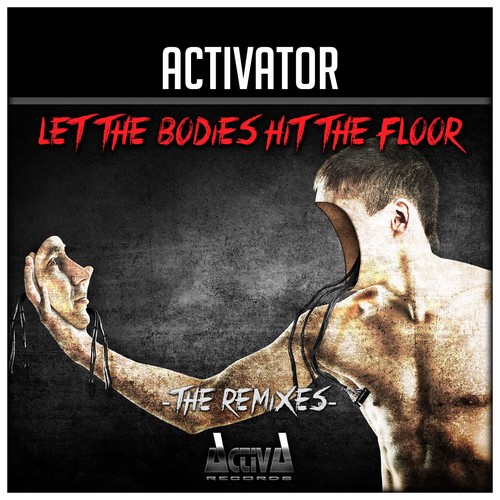 Activator - Let The Bodies Hit The Floor