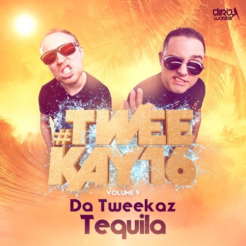 Da Tweekaz - Tequila