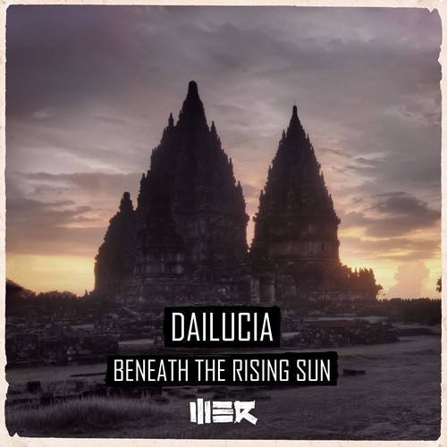 Dailucia - Beneath The Rising Su