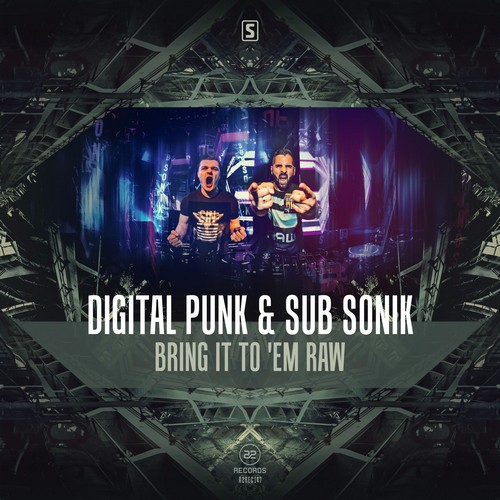 Digital Punk - Bring It To â€˜Em Raw (Feat. Sub Sonic)