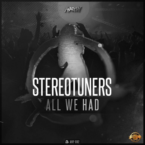 Stereotuners - All We Had