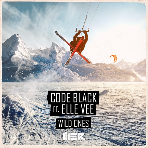 Code Black - Wild Ones (Feat. Elle Vee)