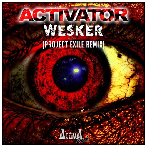 Activator - Wesker (Project Exile Remix)