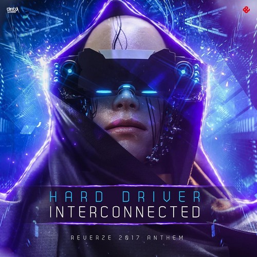 Hard Driver - Interconnected (Reverze 2017 Anthem)