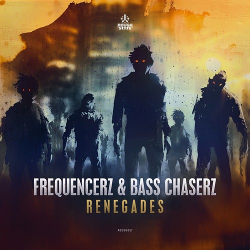 Frequencerz - Renegades (Feat. Bass Chaserz)