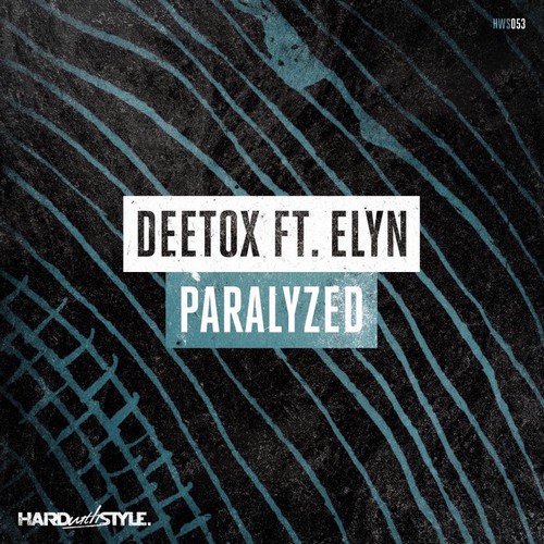 Deetox - Paralyzed (Feat. Elyn)