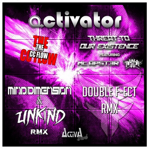 Activator - The CC Flow (Mind Dimension & Unkind Remix)