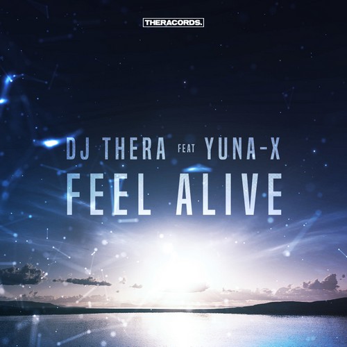Dj Thera - Feel Alive (Feat. Yuna-X)