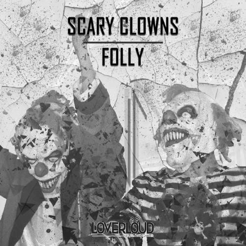 Scary Clowns - Folly