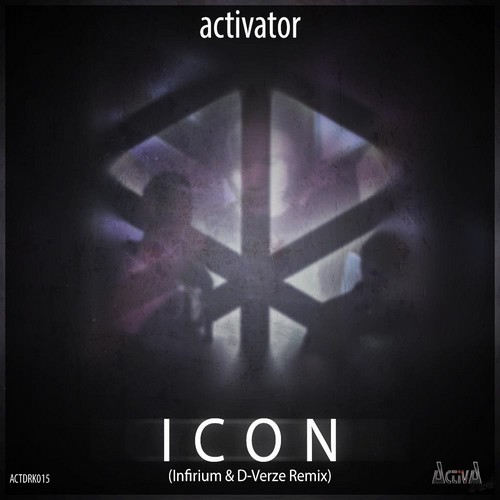 Activator - Icon (Infirium & D-Verze Remix)