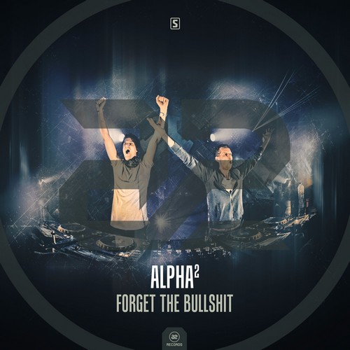 Alpha Twins - Forget The Bullshit