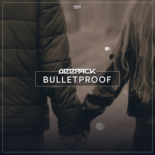 Deepack - Bulletproof (Feat. Robin Valo)