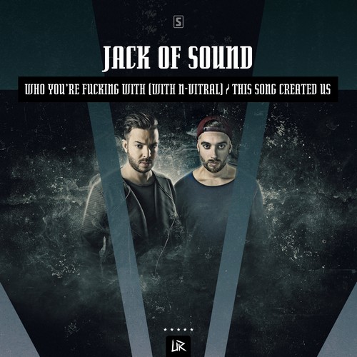 Jack Of Sound - Who You're Fucking With (Feat. N-Vitral)