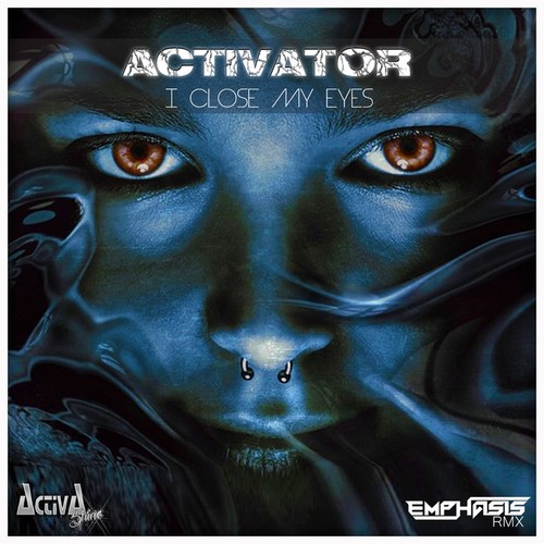 Activator - I Close My Eyes (Emphasis Remix)