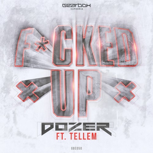 Dozer - F#cked Up (Feat. MC Tellem)