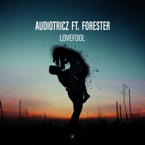Audiotricz - Lovefool (Feat. Forester)