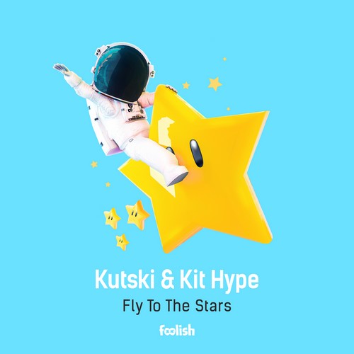 Kutski - Fly To The Stars (Feat. Kit Hype)