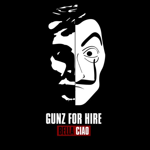 Gunz For Hire - Bella Ciao