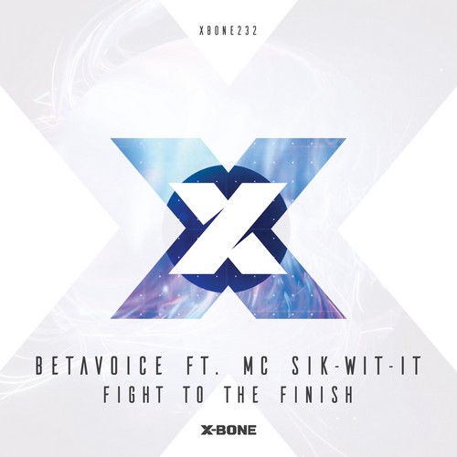 Betavoice - Fight To The Finish (Feat. Sik-Wit-it)