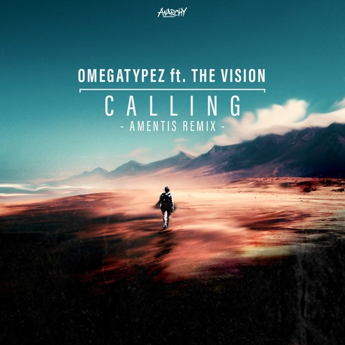 Omegatypez - Calling (Feat. The Vision)(Amentis Remix)