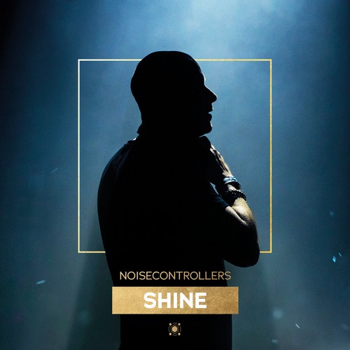 Noisecontrollers - Shine